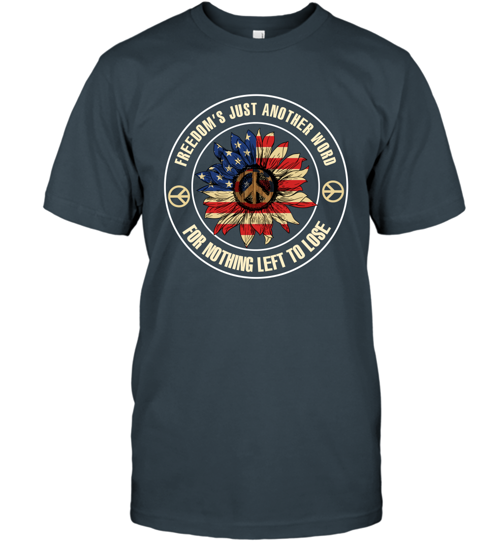 Freedom Hust Another Word For Nothing Left To Lose Shirt T-Shirt Charcoal