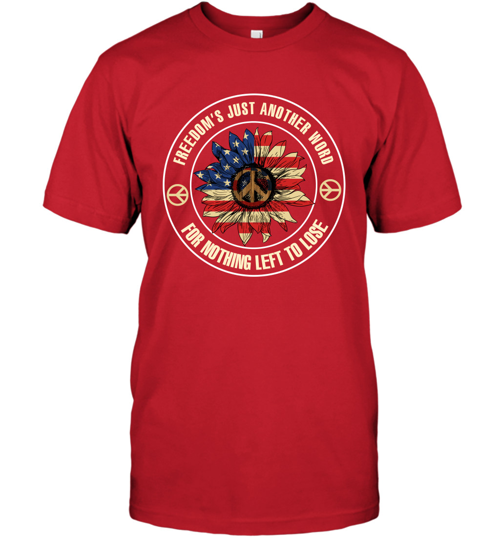 Freedom Hust Another Word For Nothing Left To Lose Shirt T-Shirt Red