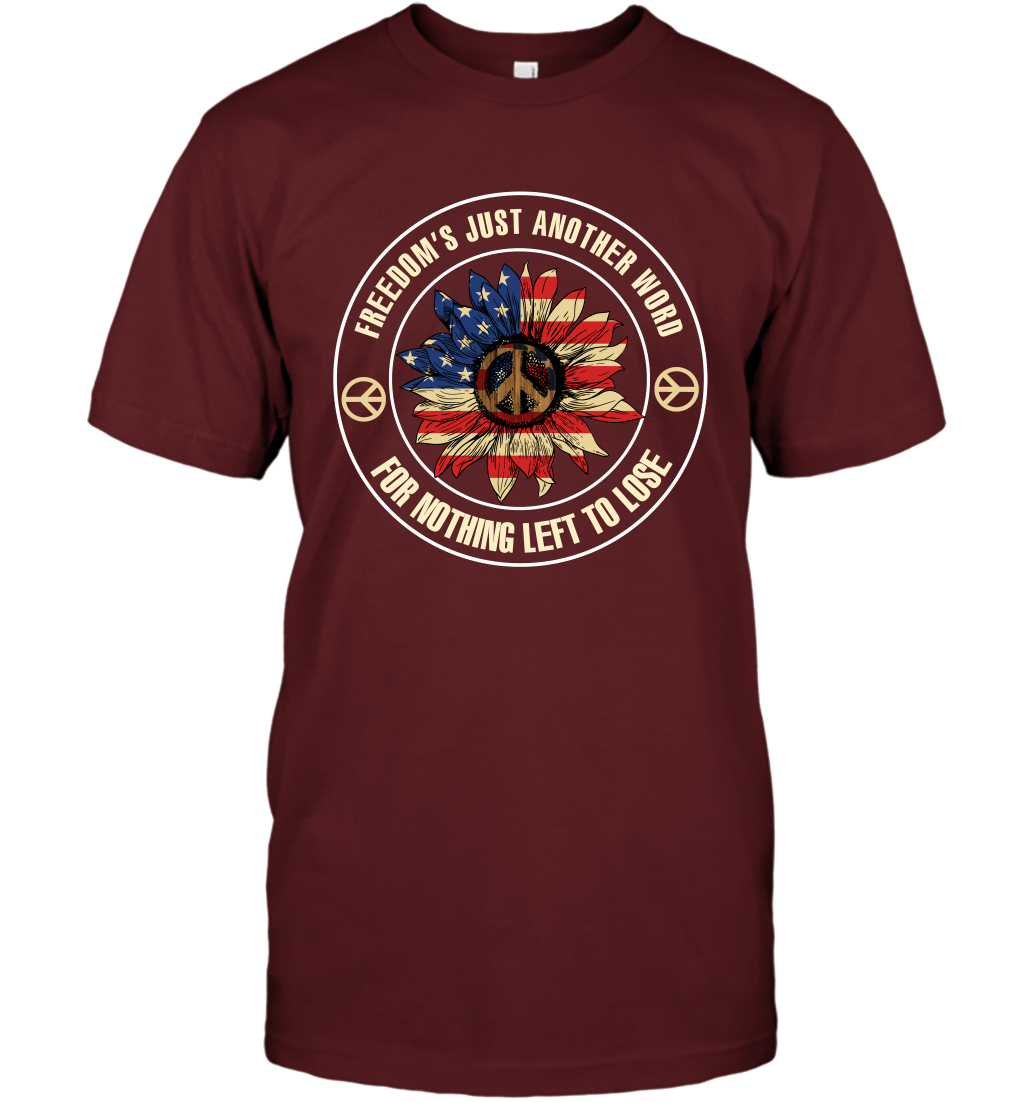 Freedom Hust Another Word For Nothing Left To Lose Shirt T-Shirt Cardinal