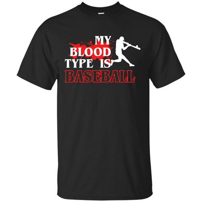 Baseball T-shirt My Blood Type Is Baseball Black