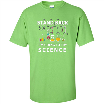 Stand Back I'm Going To Try Science T-shirt Lime