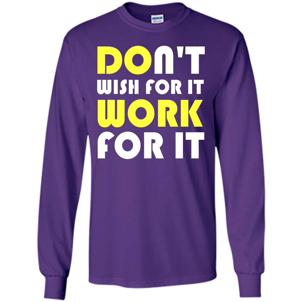 Motivation T-shirt Don't Wish For It Work For It T-shirt Purple