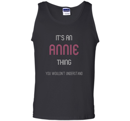 It's An Annie Thing: Funny Personalized First Name T-Shirt shirt Black