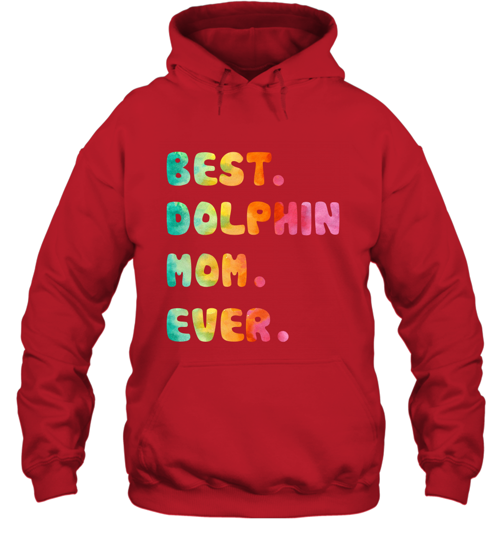 Best Dolphin Mom Ever Shirt Hoodie Hoodie Red