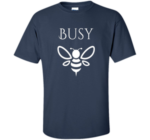 Busy Bee Bumble Bee shirt t-shirt
