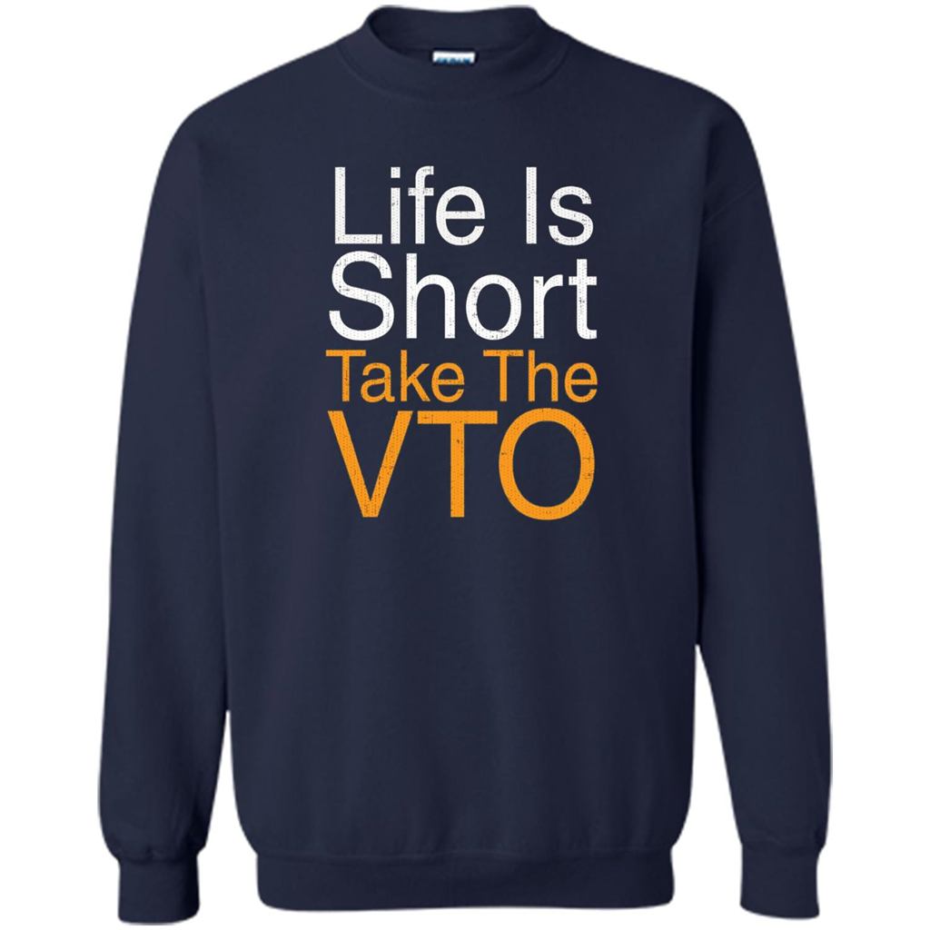 Life Is Short Take The VTO T Shirt Navy