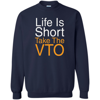 Life Is Short Take The VTO T Shirt Navy