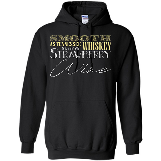 Wine T-shirt Smooth As Tennessee Whiskey Sweet As Strawberry Wine Black
