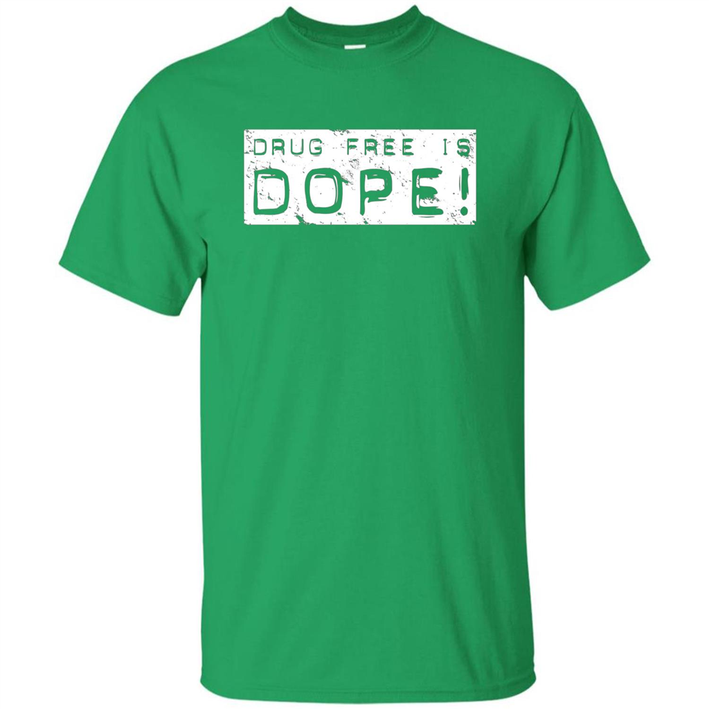 Drug Free Is Dope T-shirt Irish Green