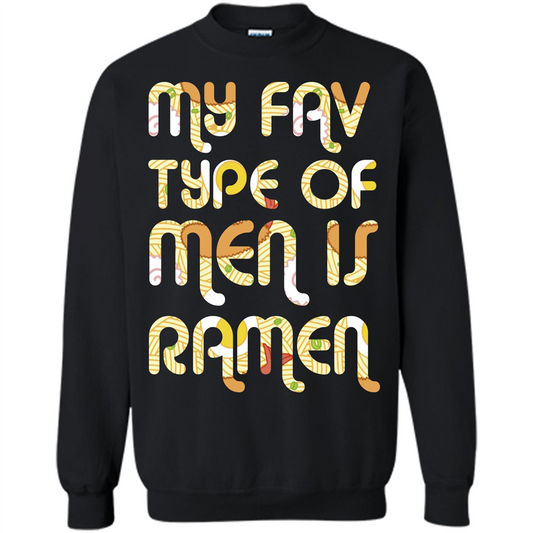 Ramen T-shirt My Fav Type Of Men Is Ramen T-shirt Black