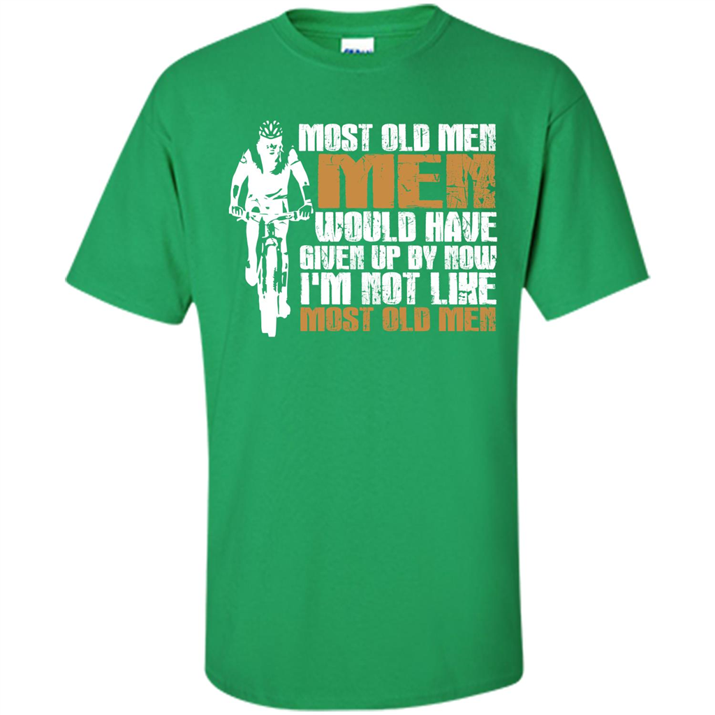 Bicycle Man T-shirt Most Old Men Would Have Given Up By Now I'm Not Like Most Old Men Irish Green