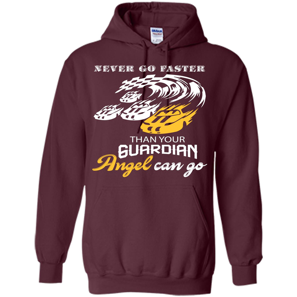 Never Go Faster Than Your Guardian Angel Can Go T-shirt Maroon