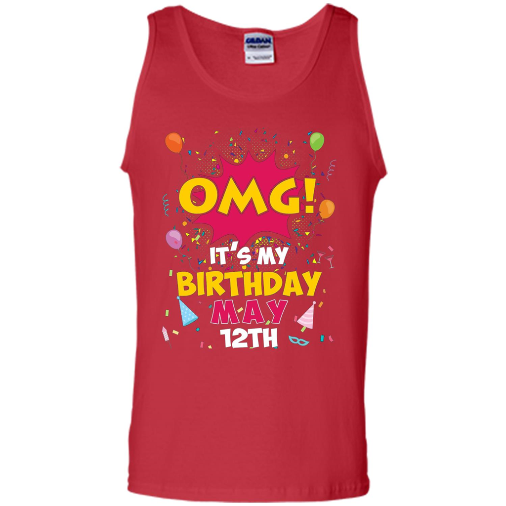 OMG! It's My Birthday May 12th Birthday T-shirt Red