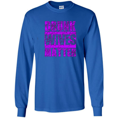 Drunk Wives Matter T-shirt Funny Drinking T-shirt Royal