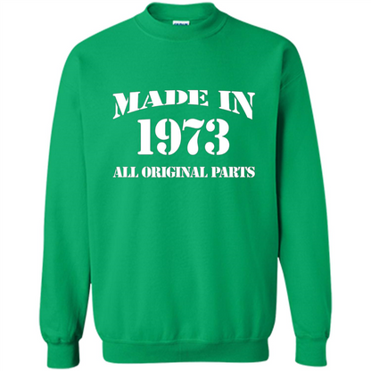 Birthday Gift T-shirt Made In 1973 All Original Parts T-shirt Irish Green