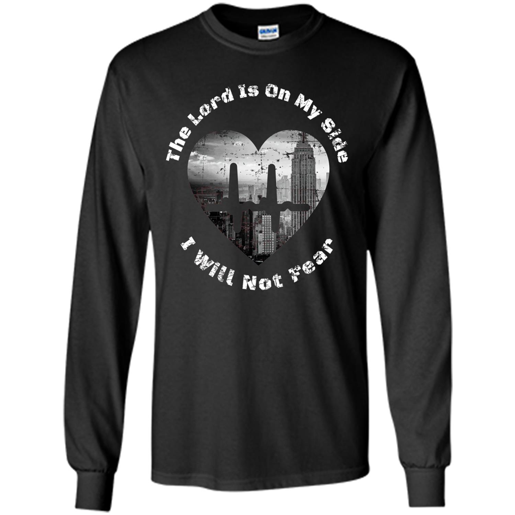 Faith Inspired T-shirt The Lord Is On My Side I Will Not Fear Black
