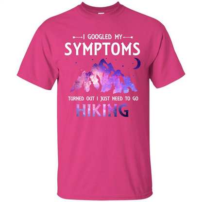 Hiker T-shirt I Googled My Symptoms Turned Out Heliconia