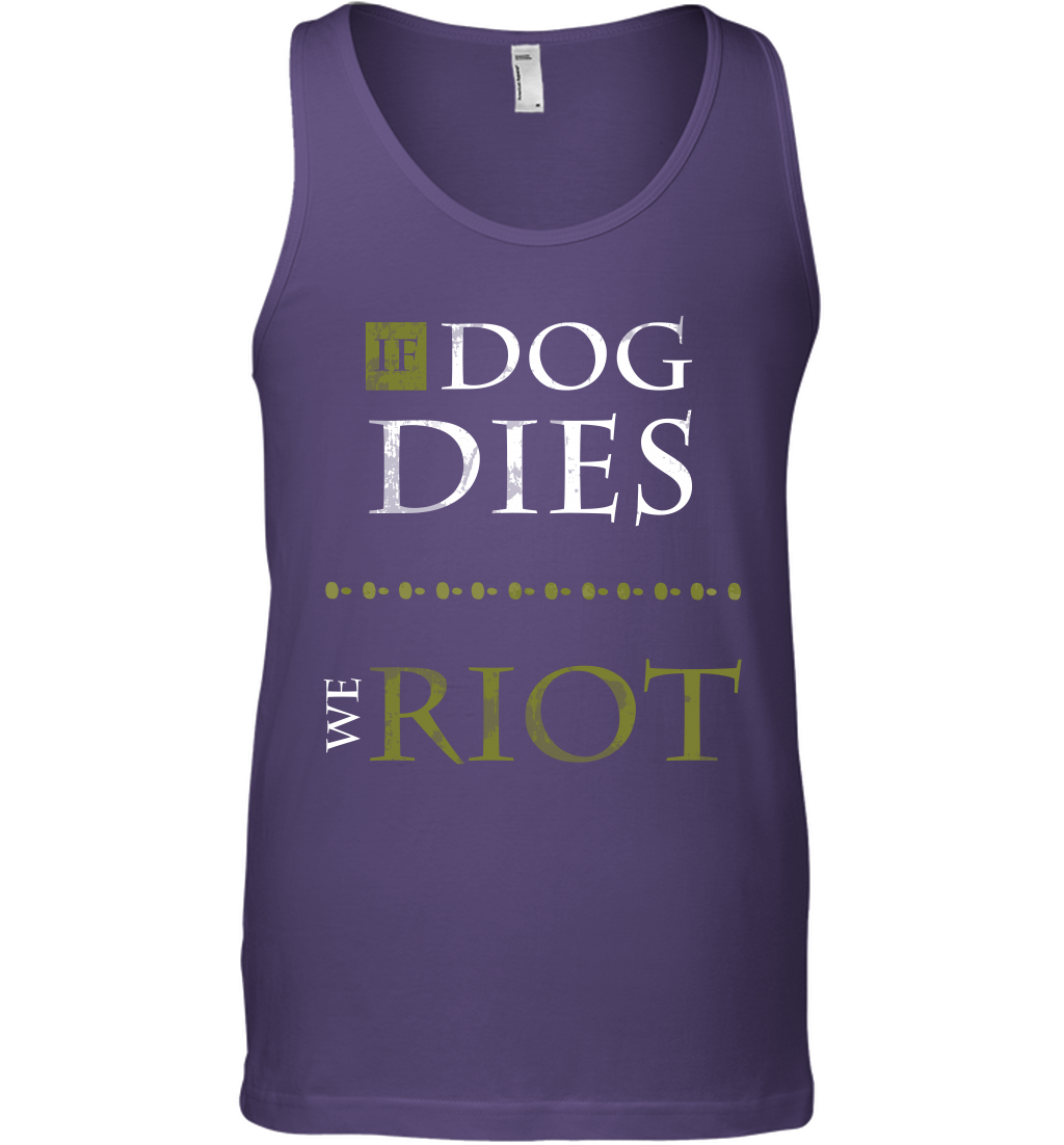 If Dog Dies We Riot Shirt Tank Top Tank Top Purple