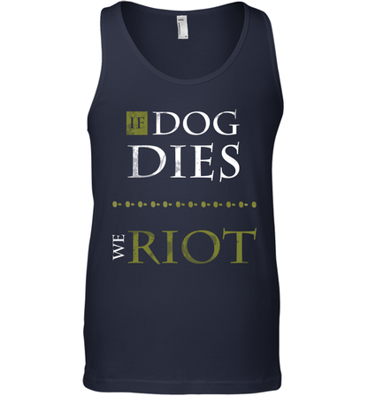 If Dog Dies We Riot Shirt Tank Top Tank Top Navy