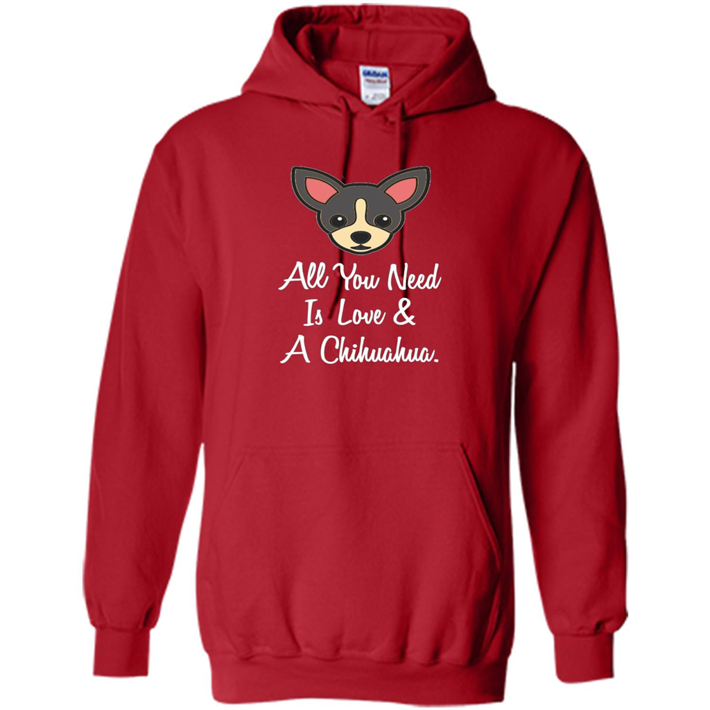 Chihuahua T-shirt All You Need Is Love And A Chihuahua Red