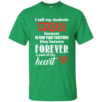 Teacher T-shirt I Call My Students My Kids T-shirt Irish Green
