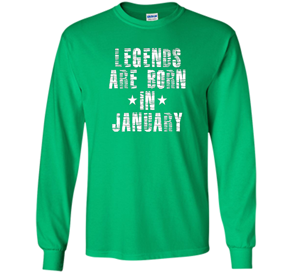 Novelty Legends Are Born In January T-Shirt t-shirt Irish Green