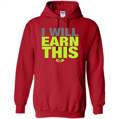I Will Earn This T-shirt Red