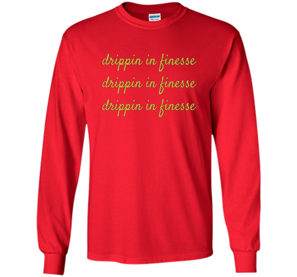 Drippin In Finesse T-Shirt cool shirt Red