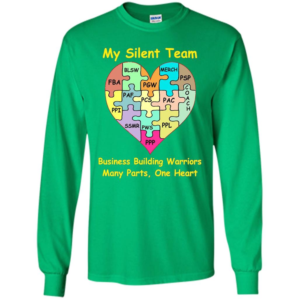 Business Building Warriors T-shirt My Silent Team Many Parts, One Heart