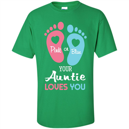 Baby T-shirt Pink Or Blue Your Auntie Loves You Irish Green