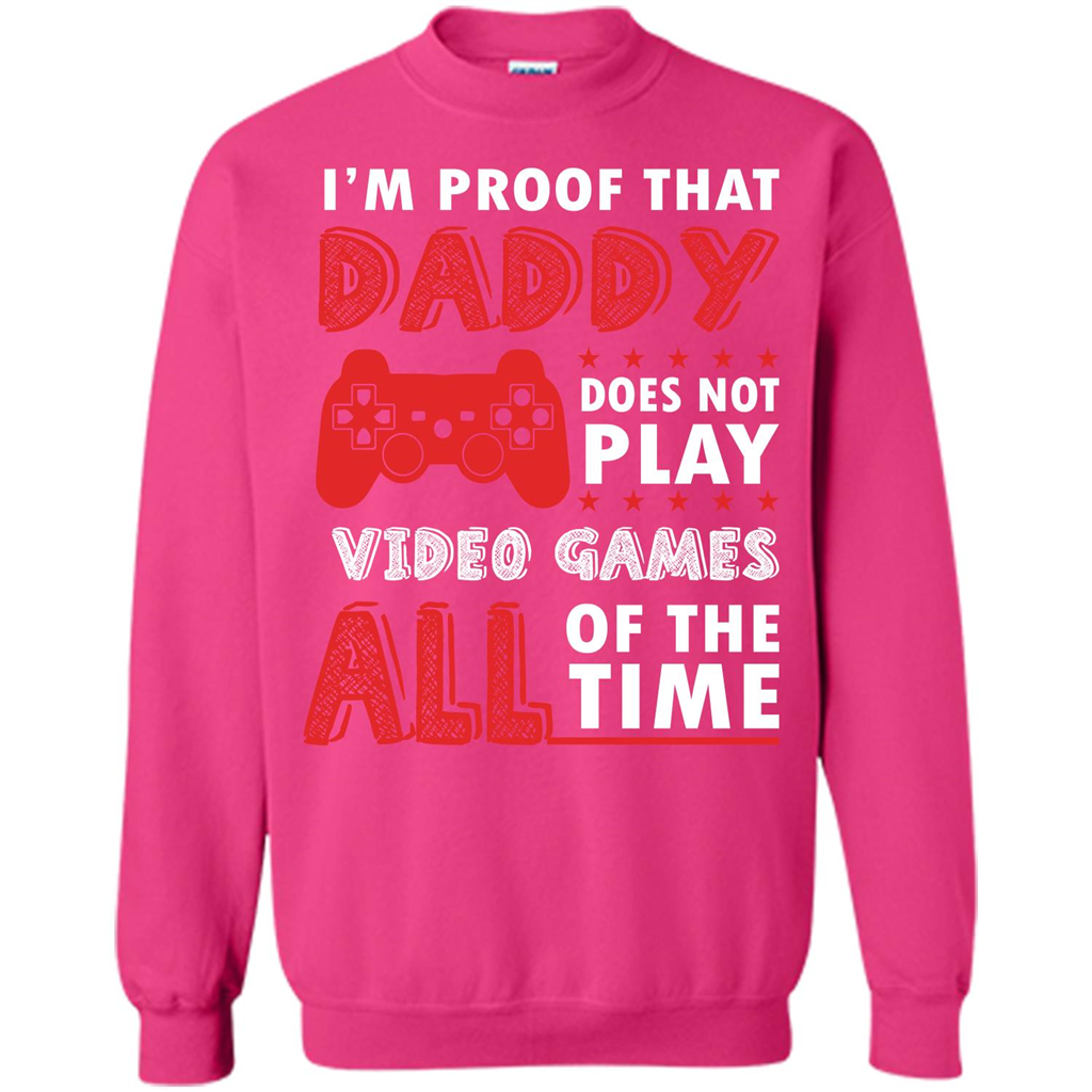Daddy Gamer. I'm Proof That Daddy Doesn't Not Play Video Games All Of The Time Heliconia