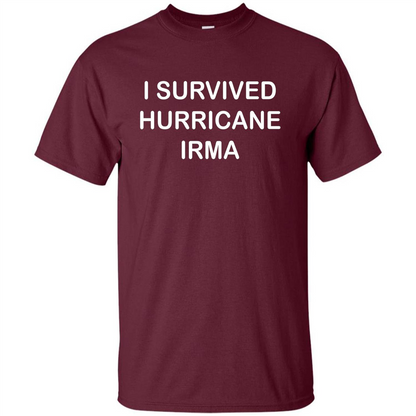 I Survived Hurricane Irma T-shirt Maroon