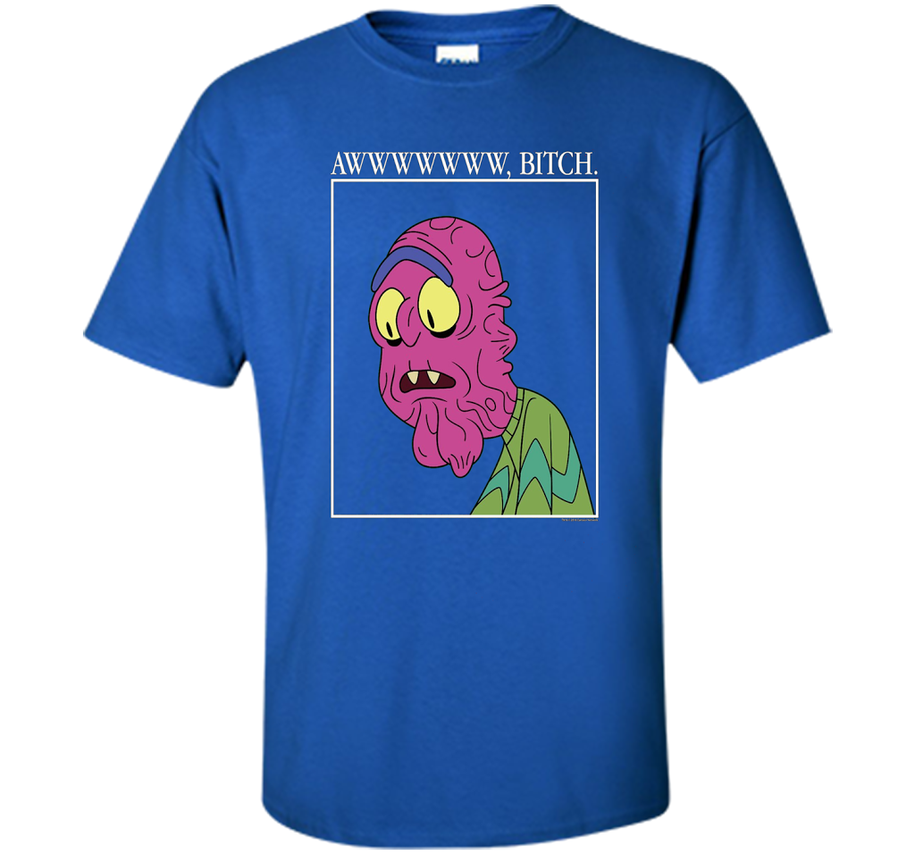 Rick &amp; Morty Aww Bitch shirt Royal