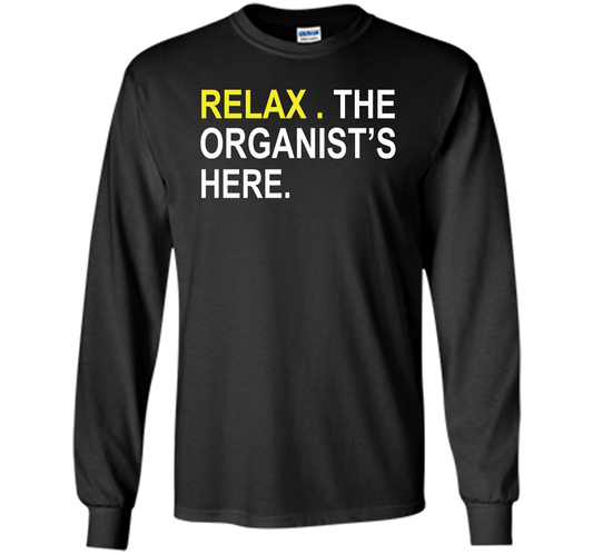 Relax The Organist's Here T-shirt Black