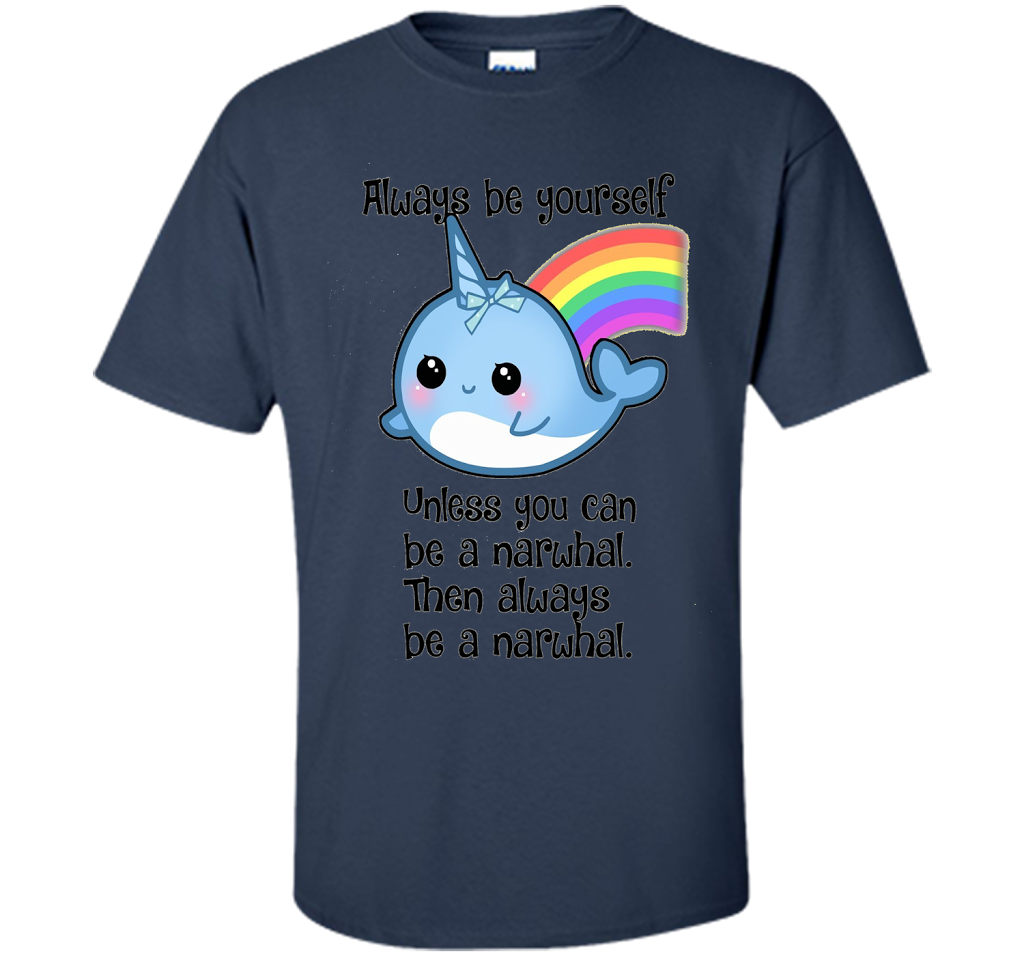 The Always Be A Narwhal Shirt shirt Navy