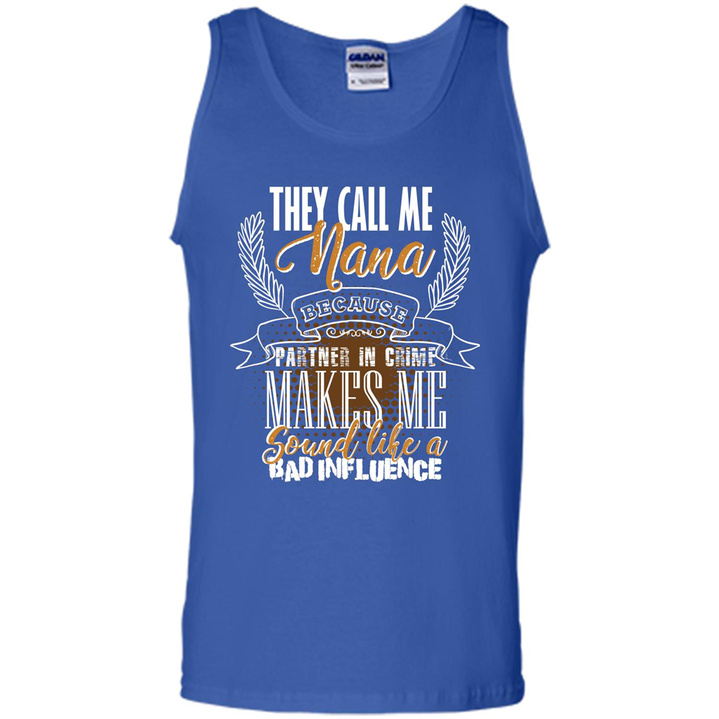 Nana T-shirt They Call Me Nana - Partner In Crime Royal