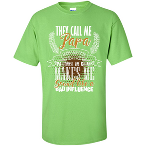 Papa T-shirt They Call Me Papa - Partner In Crime