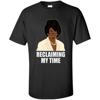 Reclaiming My Time T-shirt Black