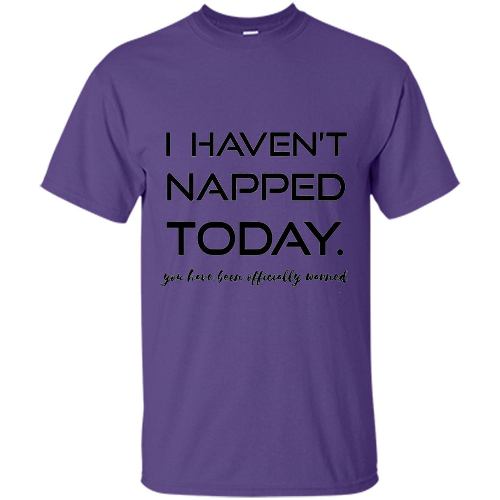 I Haven't Napped Today T-shirt Purple