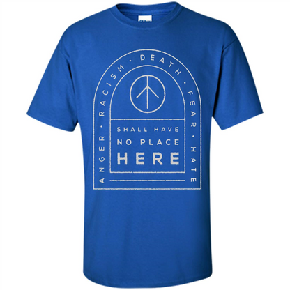 Shall Have No Place Here T-Shirt Royal