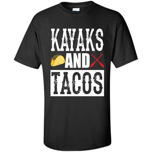 Funny Taco T-shirt Kayaks and Tacos