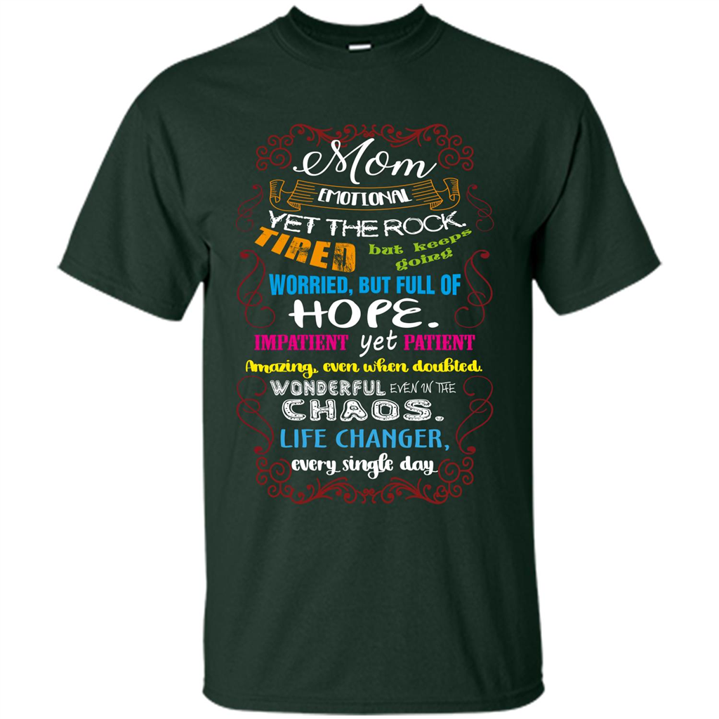 Mommy T-shirt Mom Emotional Yet The Rock Tired Forest Green