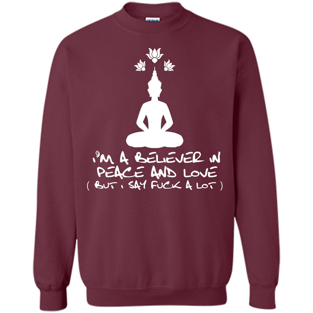Buddhist T-shirt I'm A Believer In Peace And Love T-shirt Maroon