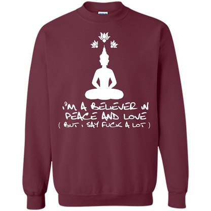 Buddhist T-shirt I'm A Believer In Peace And Love T-shirt Maroon