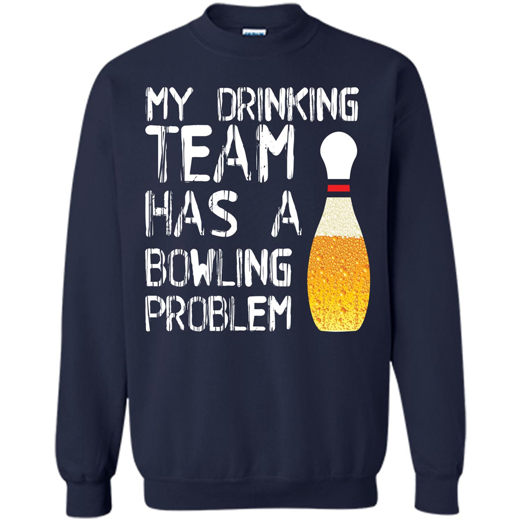 Beer T-shirt My Drinking Team Has A Bowling Problem T-shirt Navy