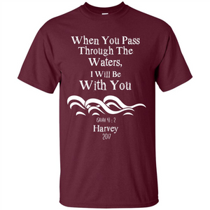 Christian T-shirt When You Pass Through The Waters I Will Be With You Isaiah