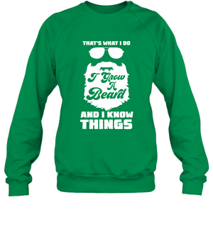 That's What I Do I Grow A Beard And I Know Things ShirtUnisex Fleece Pullover Sweatshirt