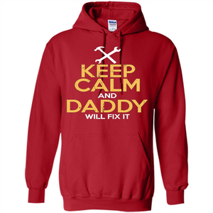 Fathers Day T-Shirt Keep Calm and Daddy Will Fix It