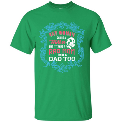 Mommy T-shirt Any Woman Can Be A Mother But T-shirt Irish Green