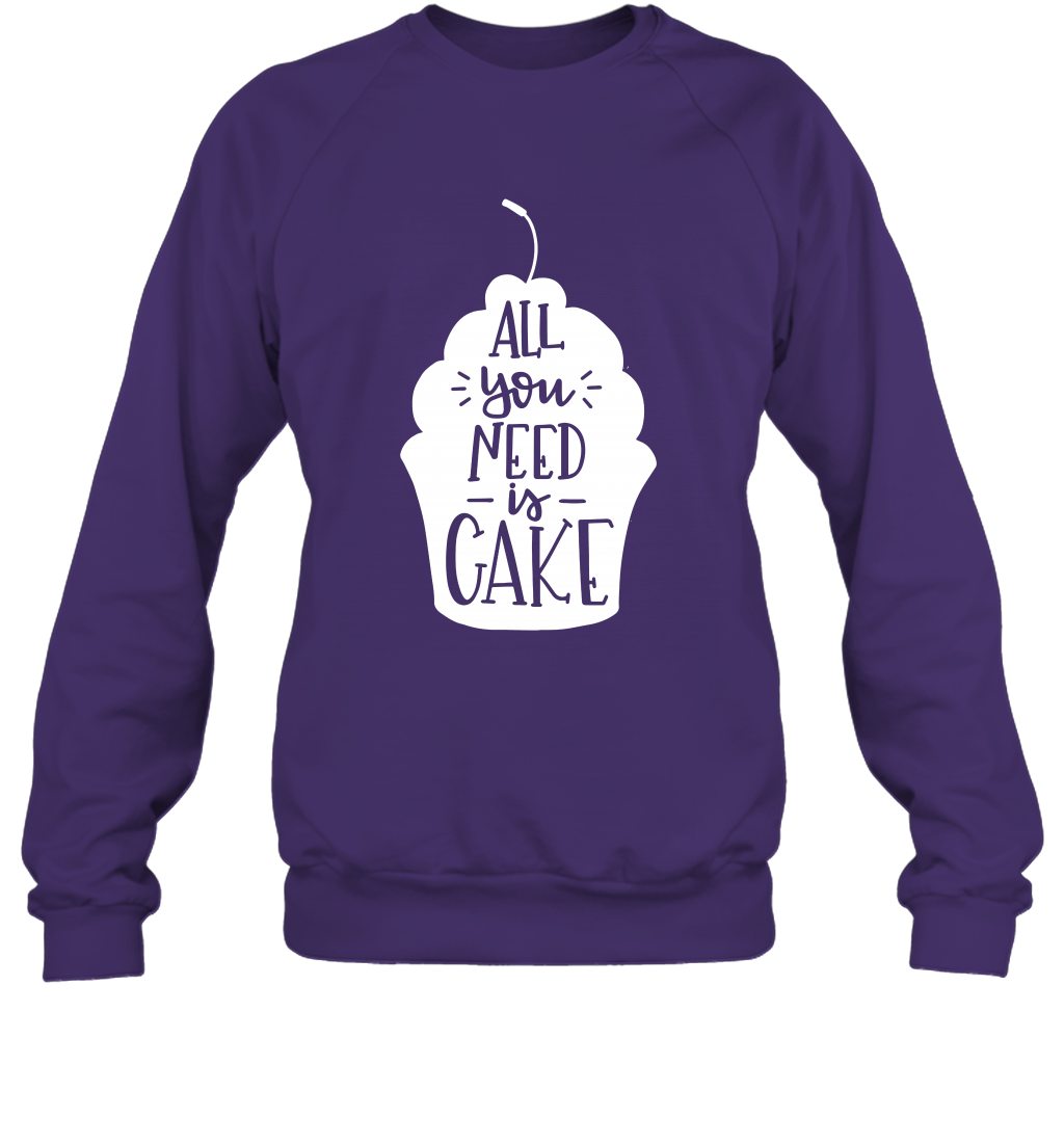All You Need Is Cake Shirt Sweatshirt Sweatshirt Purple